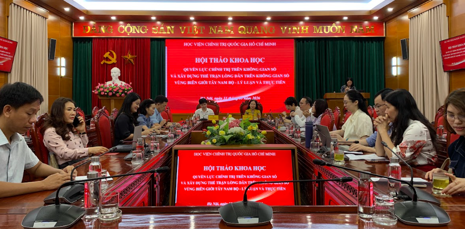 Hội thảo khoa học “Quyền lực chính trị trên không gian số và xây dựng thế trận lòng dân trên không gian số vùng biên giới Tây Nam Bộ  - Lý luận và thực tiễn”